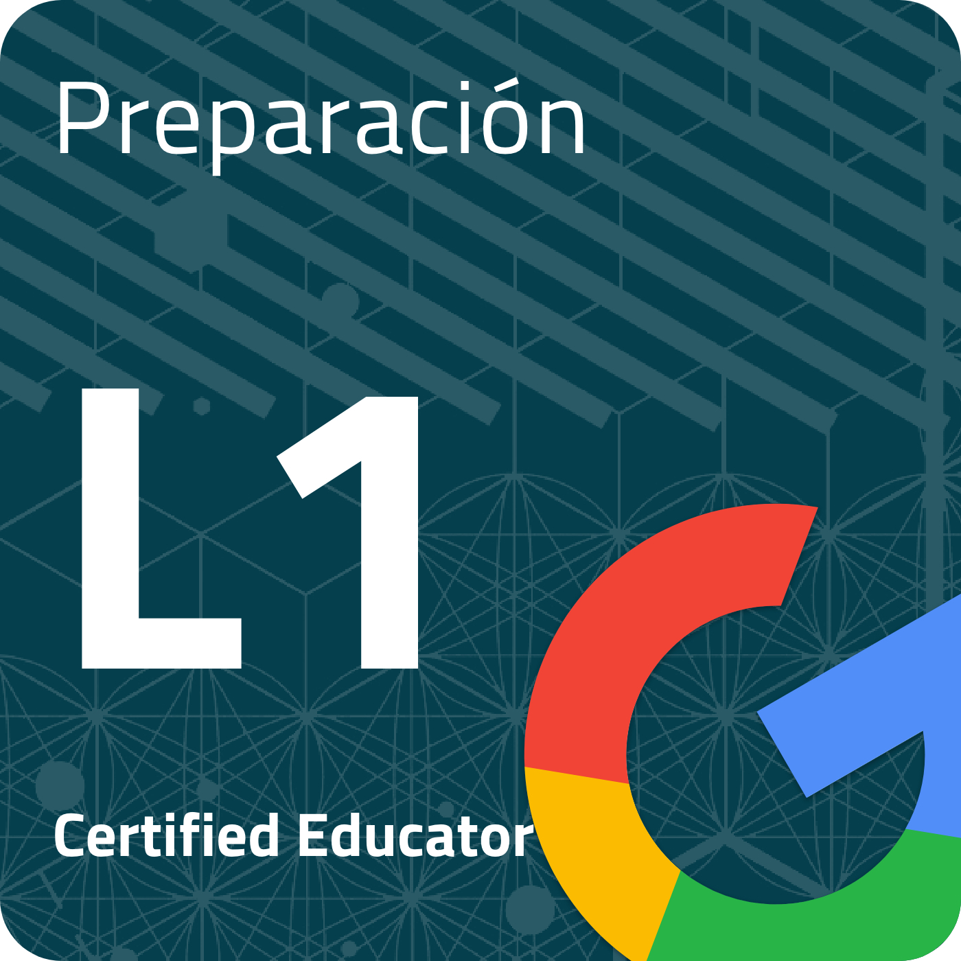 Capacitación para la Certificación como Google Educator Level 1 (I Edición)