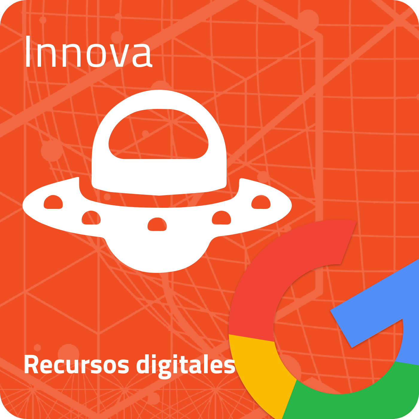RECURSOS DIGITALES - Innova con Google (I Edición)